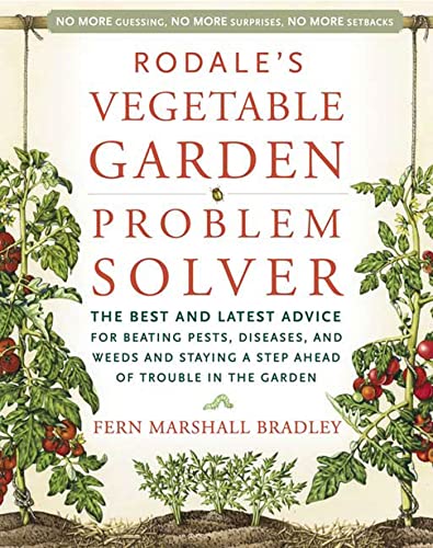 cover image Rodale's Vegetable Garden Solver: The Best and Latest Advice for Beating Pests, Diseases, and Weeds and Staying a Step Ahead of Trouble in the Garden