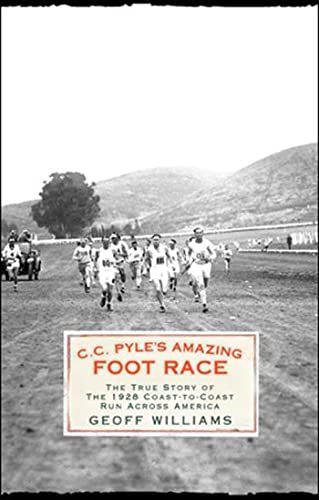 cover image C.C. Pyle's Amazing Foot Race: The True Story of the 1928 Coast-to-Coast Run Across America