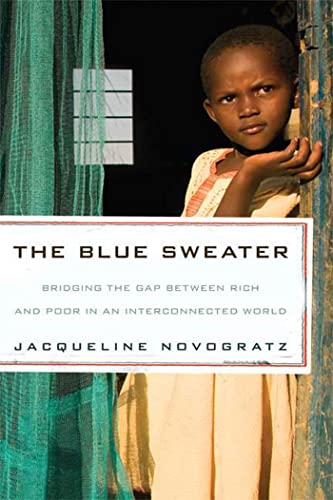 cover image The Blue Sweater: Bridging the Gap Between Rich and Poor in an Interconnected World