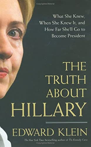 cover image The Truth about Hillary: What She Knew, When She Knew It, and How Far She'll Go to Become President