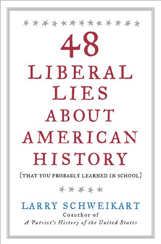 cover image 48 Liberal Lies about American History (That You Probably Learned in School)