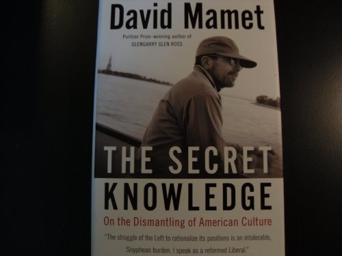 cover image The Secret Knowledge: On the Dismantling of American Culture
