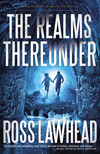 cover image The Realms Thereunder: The Ancient Earth Trilogy, Book 1