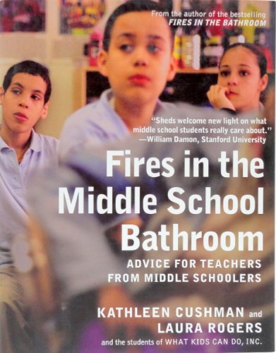 cover image Fires in the Middle School Bathroom: Advice to Teachers from Middle Schoolers