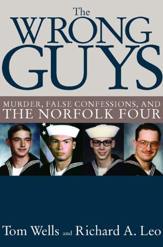cover image The Wrong Guys: Murder, False Confessions, and the Norfolk Four