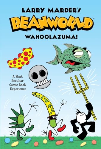 cover image Larry Marder’s Beanworld: Book 1: Wahoolazuma!