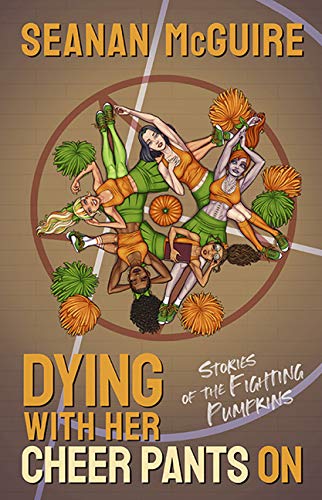 cover image Dying with Her Cheer Pants On: Stories of the Fighting Pumpkins