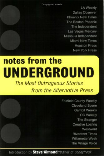 cover image Notes from the Underground: The Most Outrageous Stories from the Alternative Press