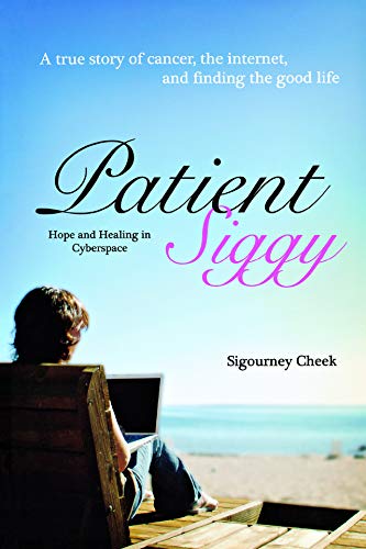 cover image Patient Siggy: Hope and Healing in Cyberspace