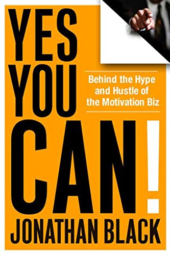 cover image Yes You Can!: Behind the Hype and Hustle of the Motivation Biz