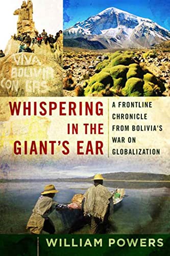 cover image Whispering in the Giant's Ear: A Frontline Chronicle from Bolivia's War on Globalization