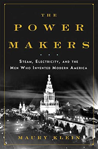 cover image The Power Makers: Steam, Electricity, and the Men Who Invented Modern America