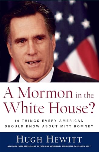 cover image A Mormon in the White House?: 10 Things Every Conservative Should Know about Mitt Romney