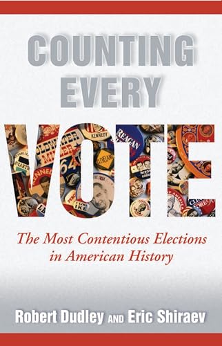 cover image Counting Every Vote: The Most Contentious Elections in American History
