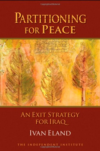 cover image Partitioning for Peace: An Exit Strategy for Iraq