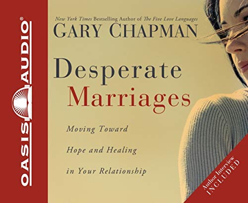 cover image Desperate Marriages: Moving Toward Hope and Healing in Your Relationship