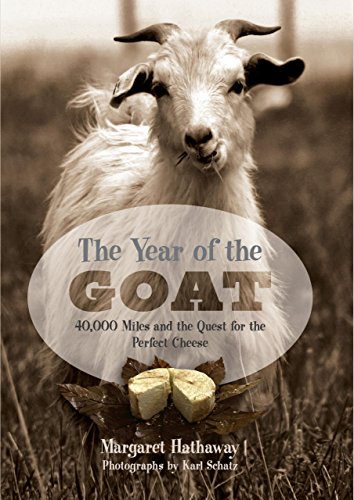 cover image The Year of the Goat: 40,000 Miles and the Quest for the Perfect Cheese