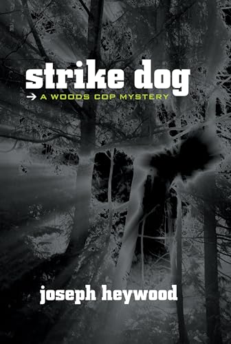 cover image Strike Dog: A Woods Cop Mystery