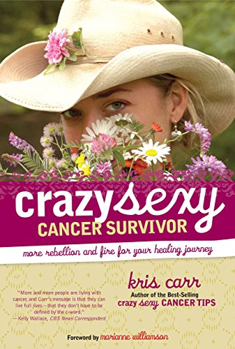 cover image Crazy Sexy Cancer Survivor: More Rebellion and Fire for Your Healing Journey
