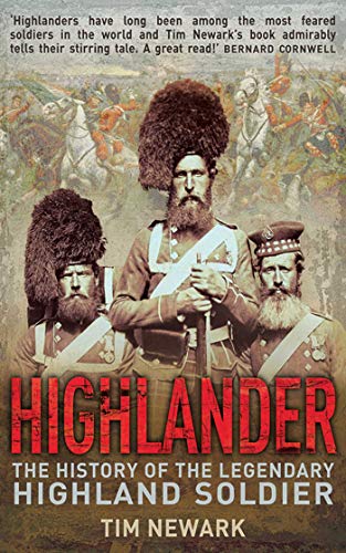 cover image Highlander: The History of the Legendary Highland Soldier