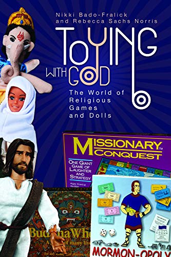 cover image Toying with God: The World of Religious Games and Dolls