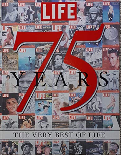 cover image 75 Years: The Very Best of ‘Life’