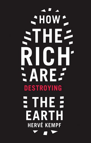 cover image How the Rich Are Destroying the Earth