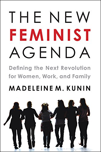 cover image The New Feminist Agenda: Defining the Next Revolution for Women, Work, and Family