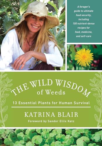 cover image The Wild Wisdom of Weeds: Thirteen Essential Plants for Human Survival