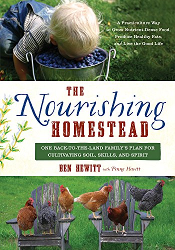cover image The Nourishing Homestead: One Back-to-the-Land Family’s Plan for Cultivating Soil, Skills, and Spirit
