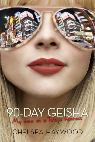 cover image 90-Day Geisha: My Time as a Tokyo Hostess