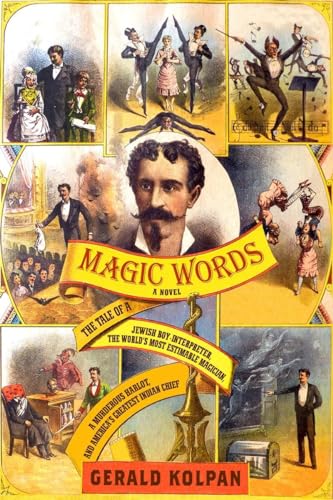 cover image Magic Words: The Tale of a Jewish Boy-Interpreter, the World’s Most Estimable Magician, a Murderous Harlot, and America’s Greatest Indian Chief