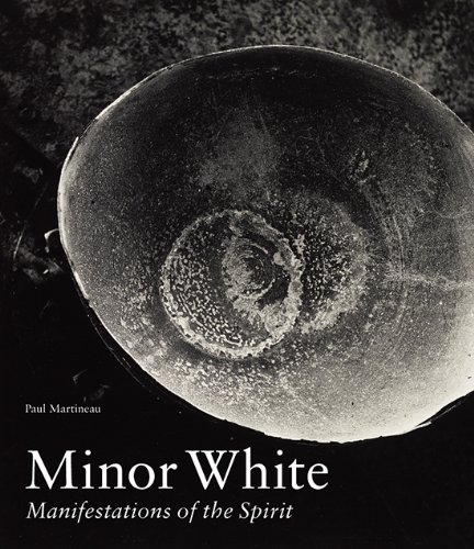 cover image Minor White: Manifestations of the Spirit