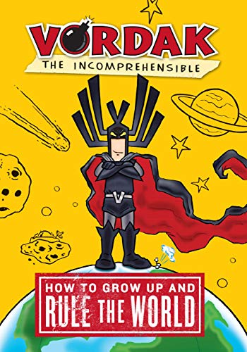 cover image Vordak the Incomprehensible: How to Grow Up and Rule the World