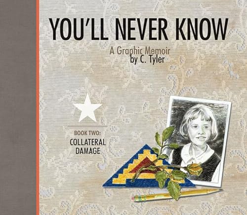 cover image You'll Never Know: A Graphic Memoir—Book Two: Collateral Damage