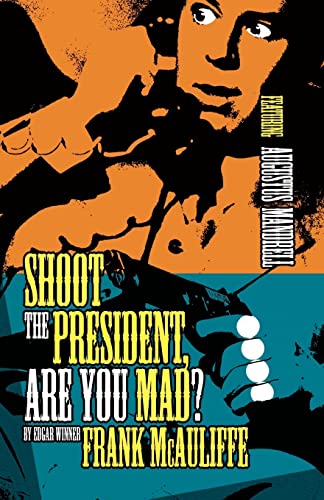 cover image Shoot the President, Are You Mad? 
