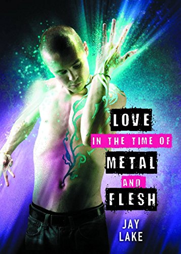 cover image Love in the Time of Metal and Flesh