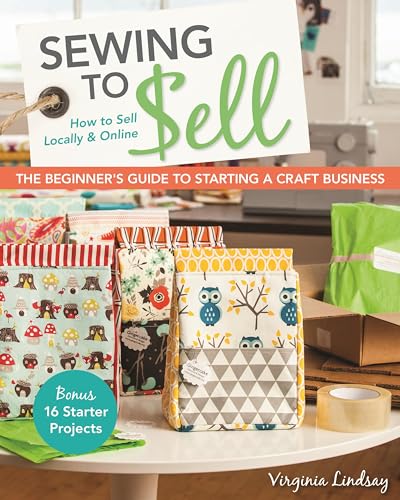 cover image Sewing to Sell: The Beginner’s Guide to Starting a Craft Business
