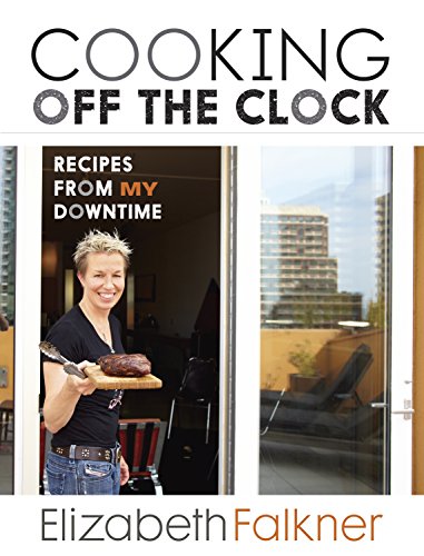 cover image Cooking Off The Clock: Recipes From My Downtime