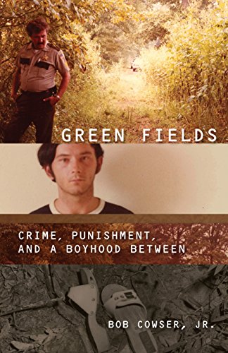 cover image Green Fields: Crime, Punishment, and a Boyhood Between