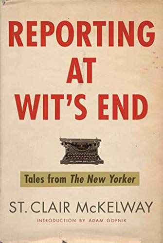 cover image Reporting at Wit's End: Tales from the New Yorker