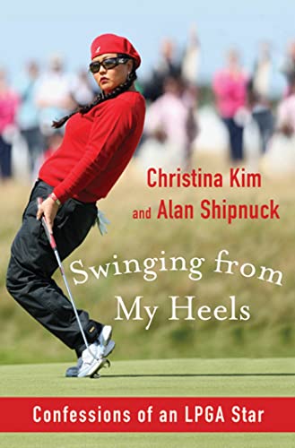 cover image Swinging from My Heels: Confessions of an LPGA Star