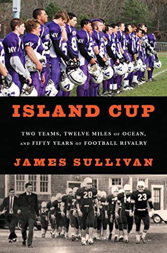 cover image Island Cup: Two Teams, Twelve Miles of Ocean, and Fifty Years of Football Rivalry