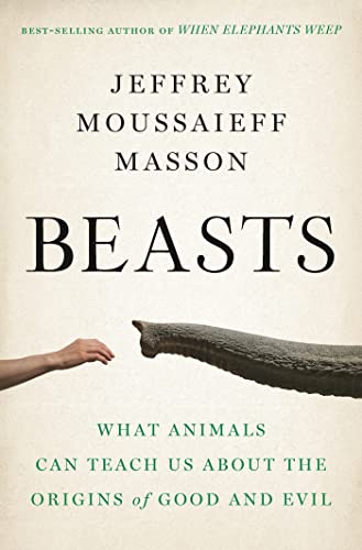 cover image Beasts: What Animals Can Teach Us About the Origins of Good and Evil 