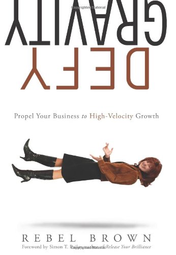 cover image Defy Gravity: Propel Your Business to High-Velocity Growth