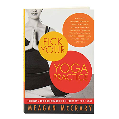 cover image Pick Your Yoga Practice: Exploring and Understanding Different Styles of Yoga