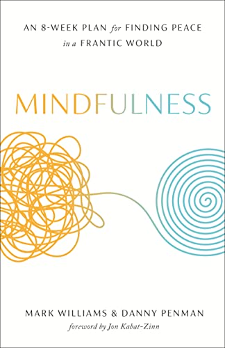 cover image Mindfulness: An Eight-Week Plan for Finding Peace in a Frantic World 
