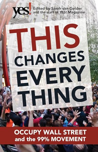 cover image This Changes Everything: Occupy Wall Street and the 99% Movement 