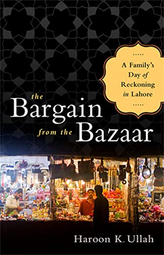 cover image The Bargain from the Bazaar: A Family's Day of Reckoning in Lahore
