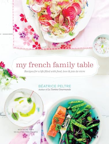 cover image My French Family Table: Recipes for a Life Filled with Food, Love, and Joie de Vivre
